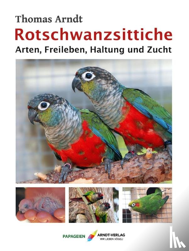 Arndt, Thomas - Rotschwanzsittiche