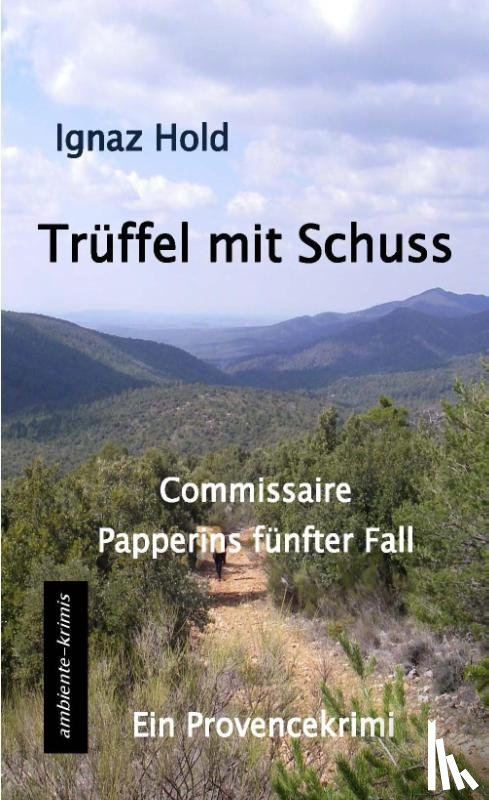 Hold, Ignaz - Trüffel mit Schuss