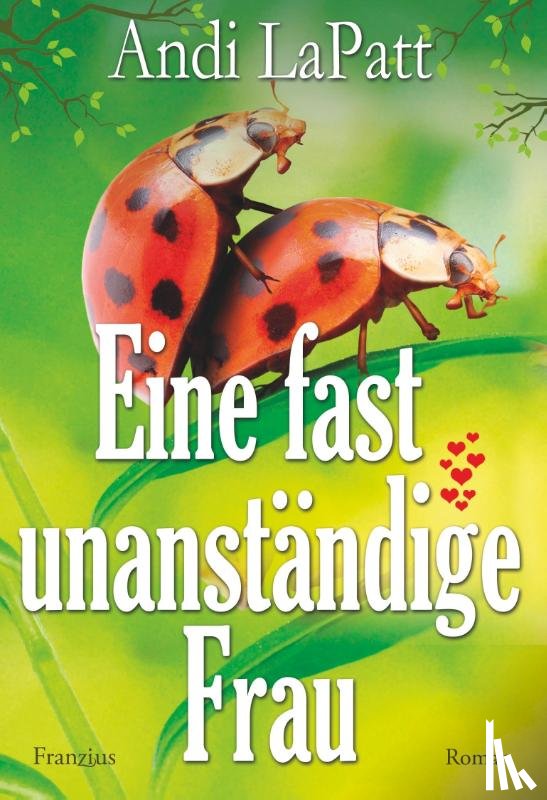Lapatt, Andi - Eine fast unanständige Frau