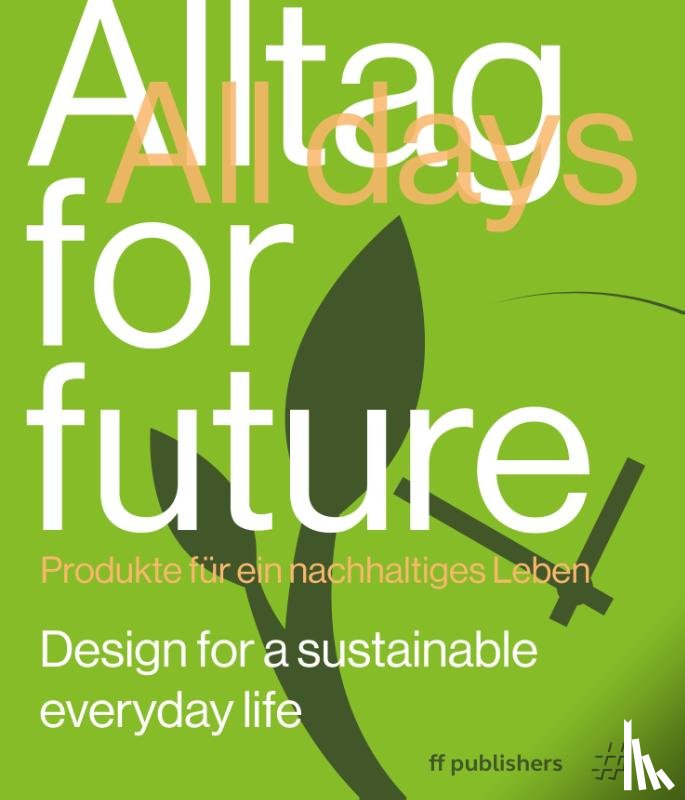 Uffelen, Chris Van - Alltag for Future - All Days for Future