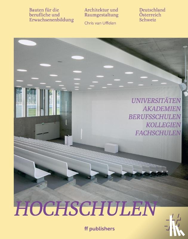 Uffelen, Chris van - Hochschulen, Universitäten, Akademien, Berufsschulen, Kollegien, Fachschulen
