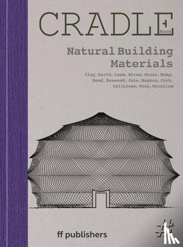 Uffelen, Chris van - Cradle Book Natural Building Materials
