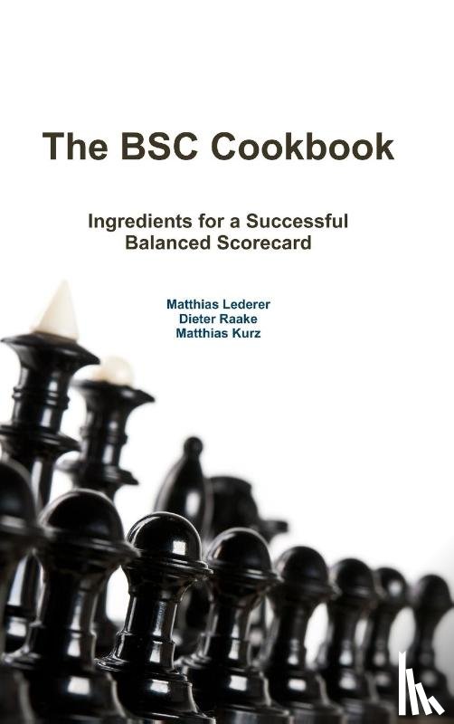 Lederer, Matthias, Raake, Dieter, Kurz, Matthias - The BSC Cookbook