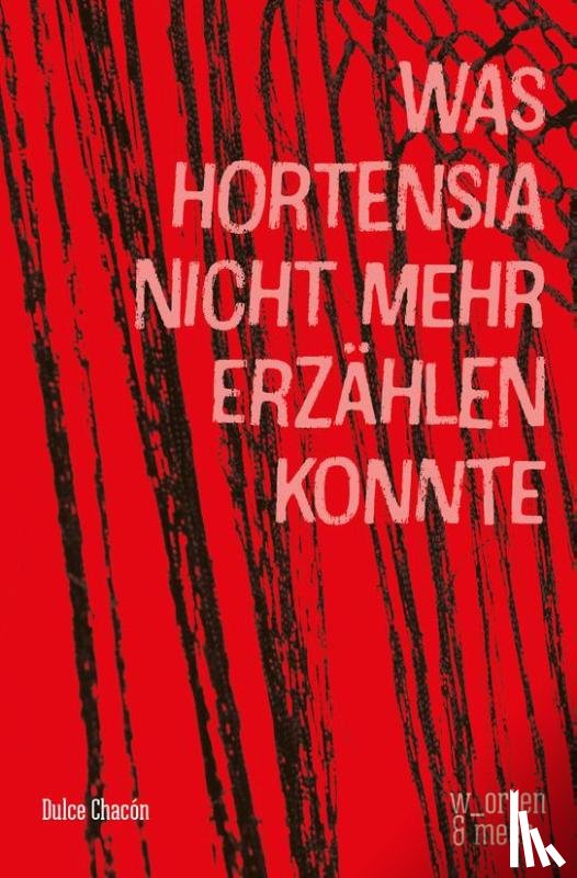 Chacón, Dulce - Was Hortensia nicht mehr erzählen konnte