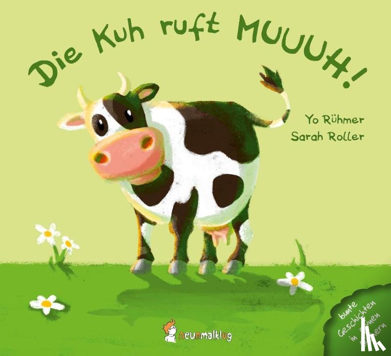 Roller, Sarah - Die Kuh ruft MUUUH!