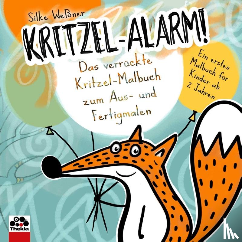 Weßner, Silke - Kritzel-Alarm! Das verrückte Kritzel-Malbuch zum Aus- und Fertigmalen - Ein erstes Kritzelbuch für Kinder ab 2 Jahre
