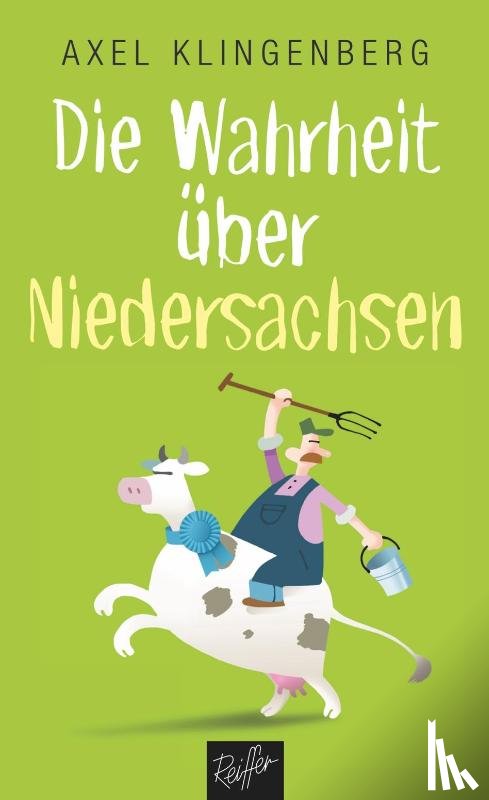 Klingenberg, Axel - Die Wahrheit über Niedersachsen