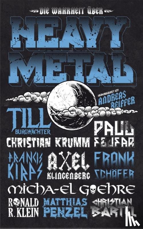 Penzel, Matthias, Krumm, Christian, Schäfer, Frank, Bartel, Christian - Die Wahrheit über Heavy Metal