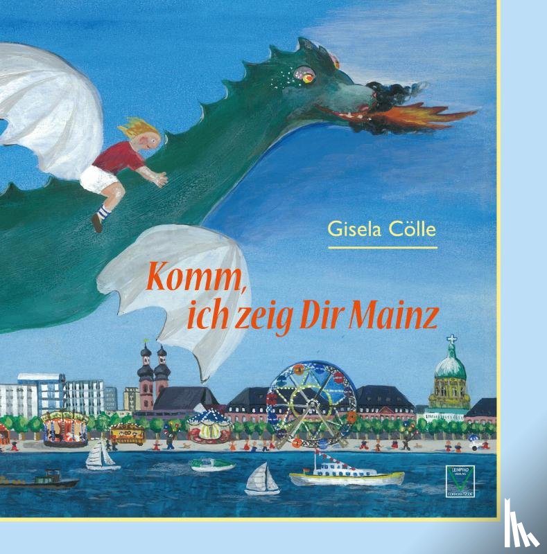 Cölle, Gisela - Komm, ich zeig dir Mainz