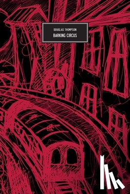 Thompson, Douglas - Barking Circus