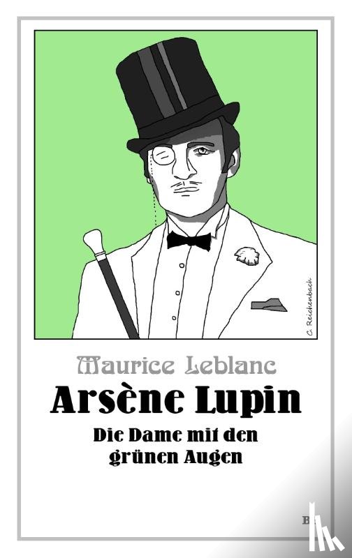 Leblanc, Maurice - Arsène Lupin - Die Dame mit den grünen Augen