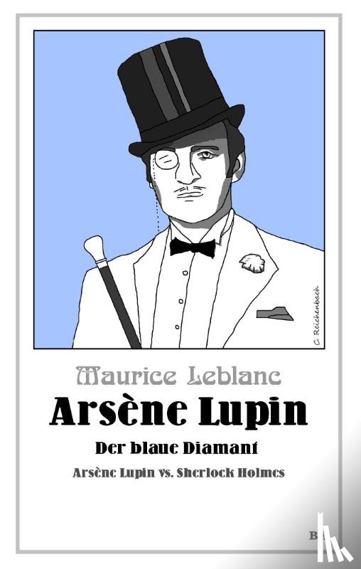 Leblanc, Maurice - Arsène Lupin - Der blaue Diamant