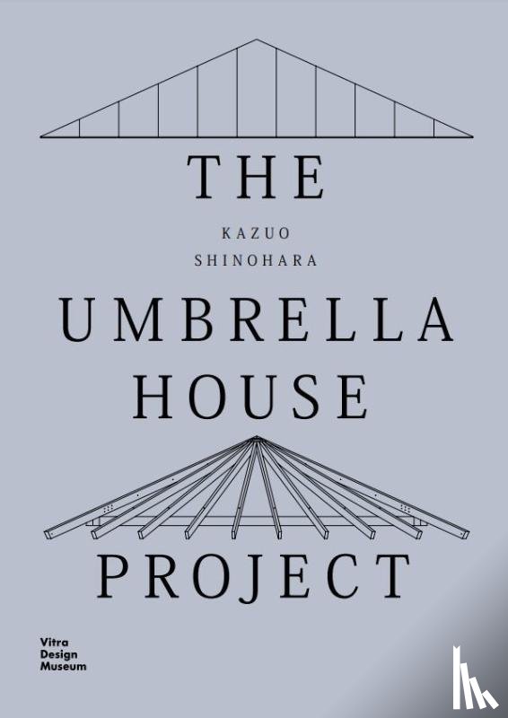 Dehli, Christian, Grolimund, Andrea - Kazuo Shinohara: The Umbrella House Project