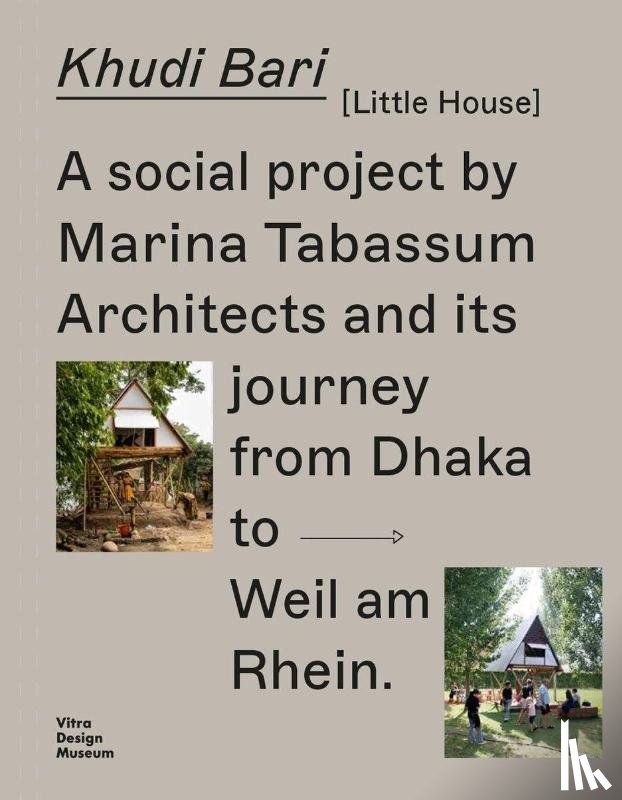 Tavares, Andre, Tabassum, Marina, Abedin, Arman - Khudi Bari and its journey from Dhaka to Weil am Rhein