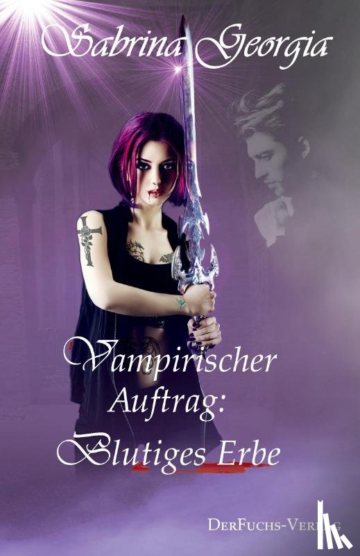 Georgia, Sabrina - Vampirischer Auftrag - Blutiges Erbe