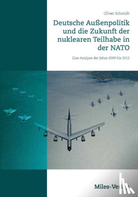 Schmidt, Oliver (Concept Heidelberg - Deutsche Aussenpolitik und die Zukunft der nuklearen Teilhabe in der NATO