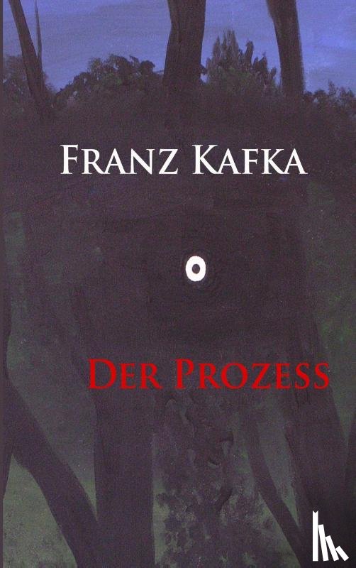 Kafka, Franz - Der Prozeß
