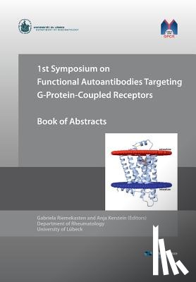  - 1st Symposium on Functional Autoantibodies Targeting G-Protein-Coupled Receptors