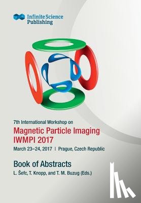  - 7th International Workshop on Magnetic Particle Imaging (IWMPI 2017)
