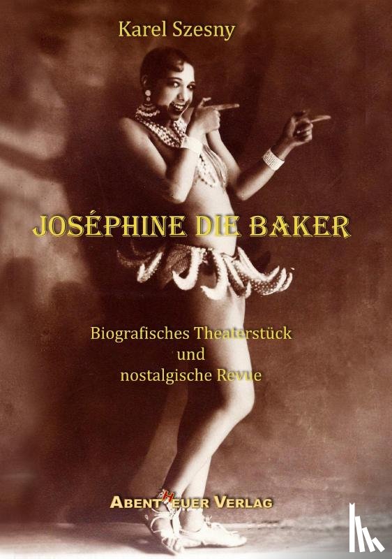 Szesny, Karel - Joséphine die Baker