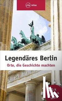 Schwiontek, Elisabeth - Legendäres Berlin