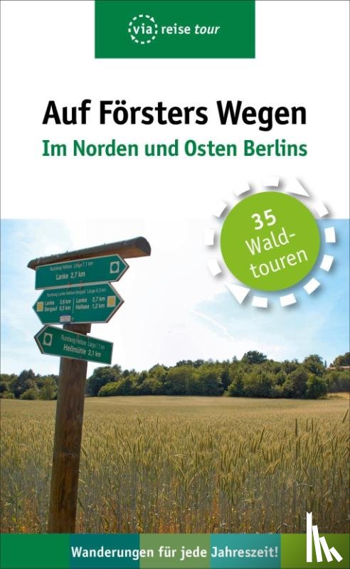 Wiehle, Thorsten - Auf Försters Wegen - Im Norden und Osten Berlins