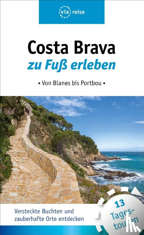 Wiebrecht, Ulrike - Costa Brava zu Fuß erleben