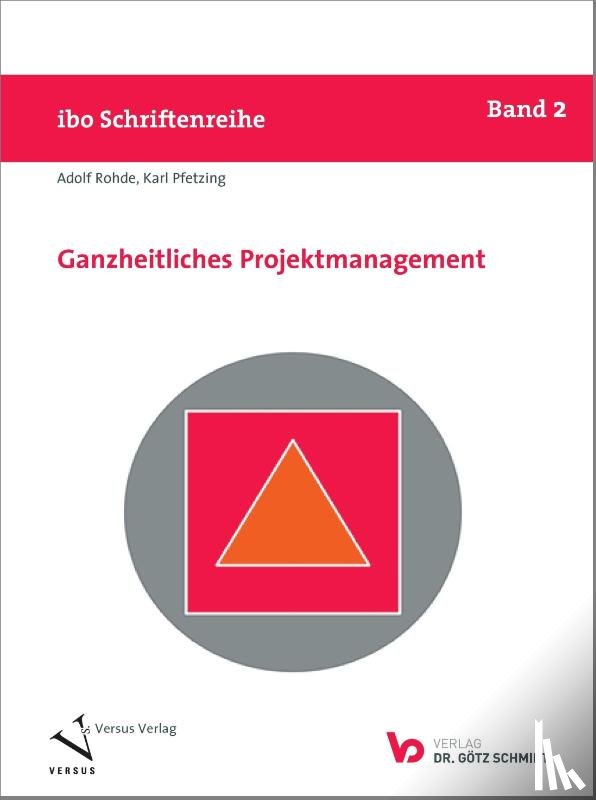 Pfetzing, Karl, Rohde, Adolf - Ganzheitliches Projektmanagement
