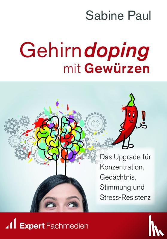 Paul, Sabine - Gehirndoping mit Gewürzen