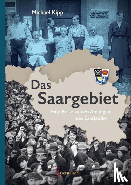 Kipp, Michael - Das Saargebiet