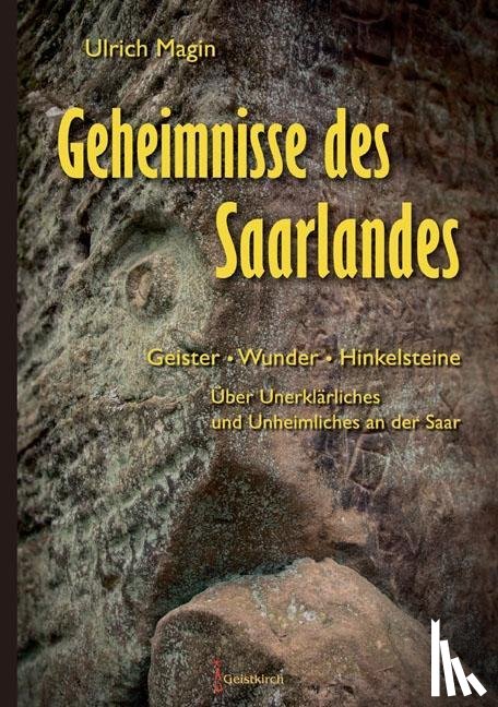 Magin, Ulrich - Geheimnisse des Saarlandes