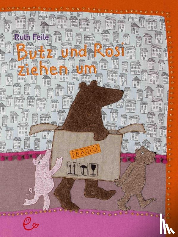 Feile, Ruth, Büschbell, Cornelia - Butz und Rosi ziehen um