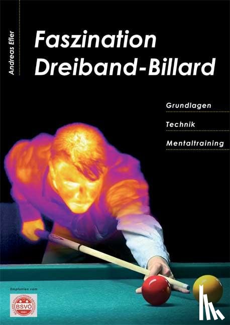 Efler, Andreas - Faszination Dreiband-Billard