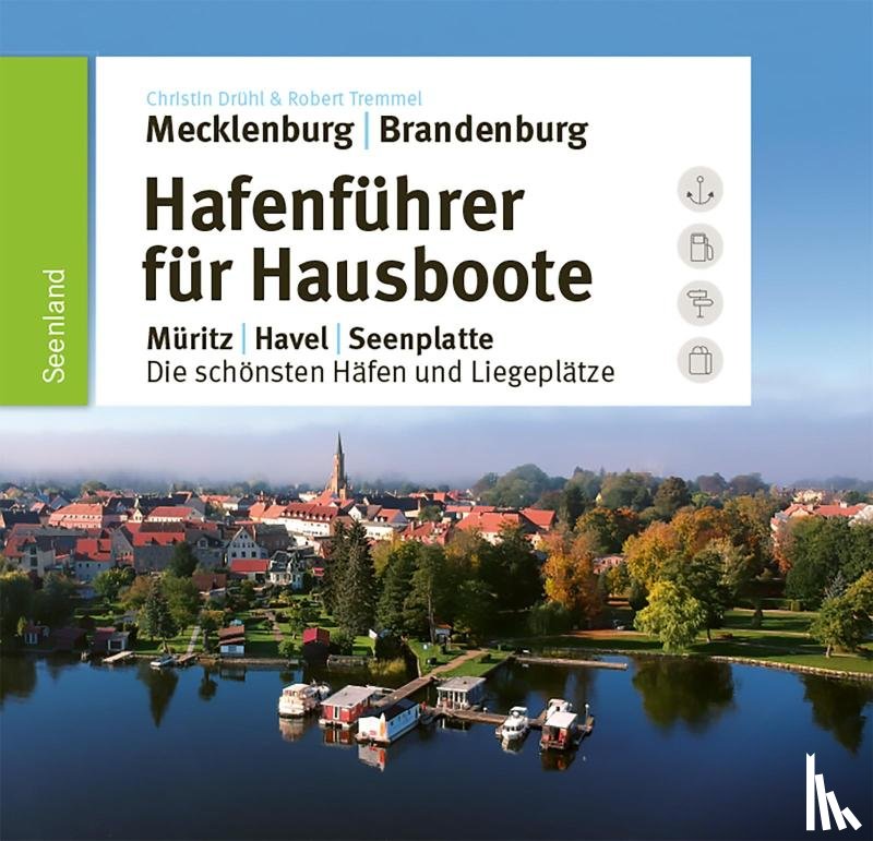 Tremmel, Robert, Drühl, Christin - Hafenführer für Hausboote