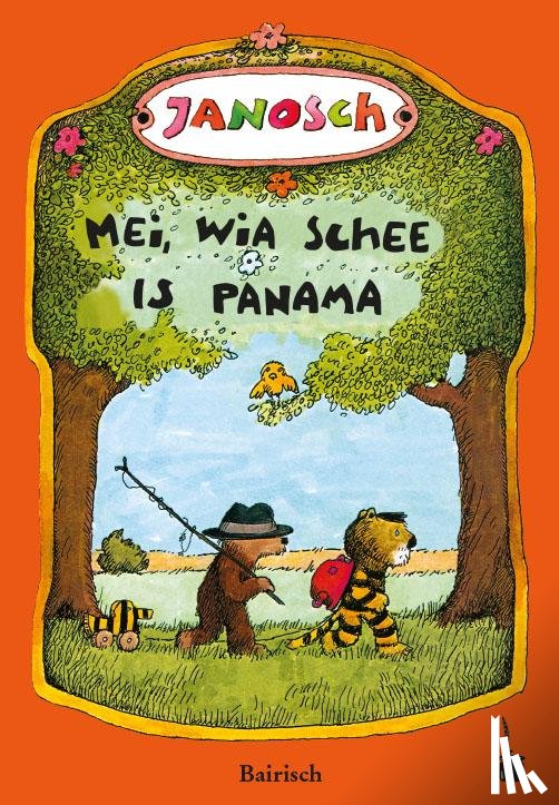 Janosch - Oh, wie schön ist Panama - Mei, wia schee is Panama