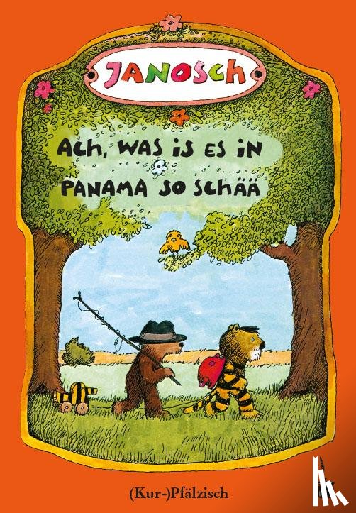 Janosch - Oh, wie schön ist Panama - Ach, was is es in Panama so schää