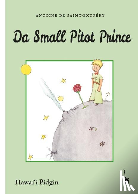 Saint-Exupéry, Antoine de - Der Kleine Prinz. Da Small Pitot Prince