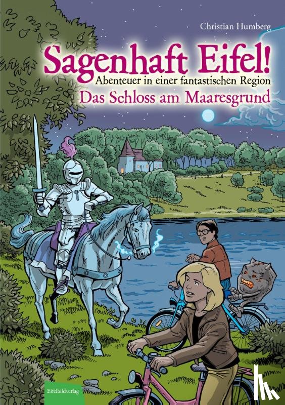 Humberg, Christian - Sagenhaft Eifel! Das Schloss am Maaresgrund