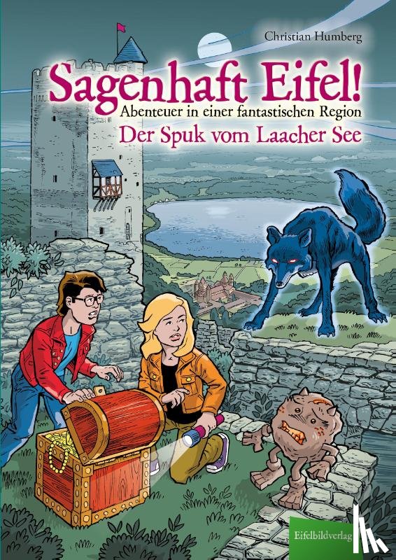 Humberg, Christian - Sagenhaft Eifel! - Abenteuer in einer fantastischen Region