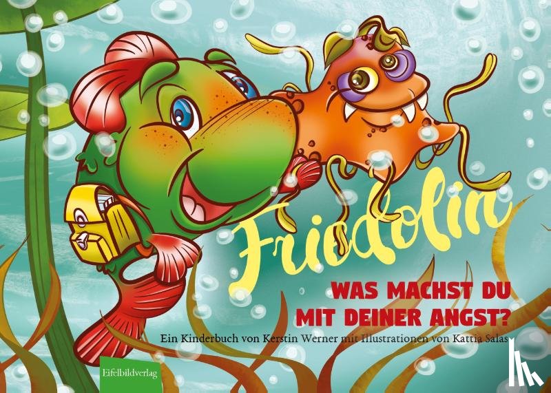 Werner, Kerstin - Friedolin - Was machst Du mit Deiner Angst?