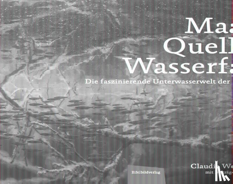 Weber-Gebert, Claudia - Maare, Quellen, Wasserfälle