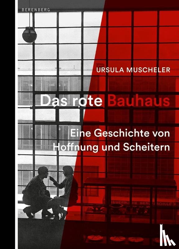 Muscheler, Ursula - Das rote Bauhaus