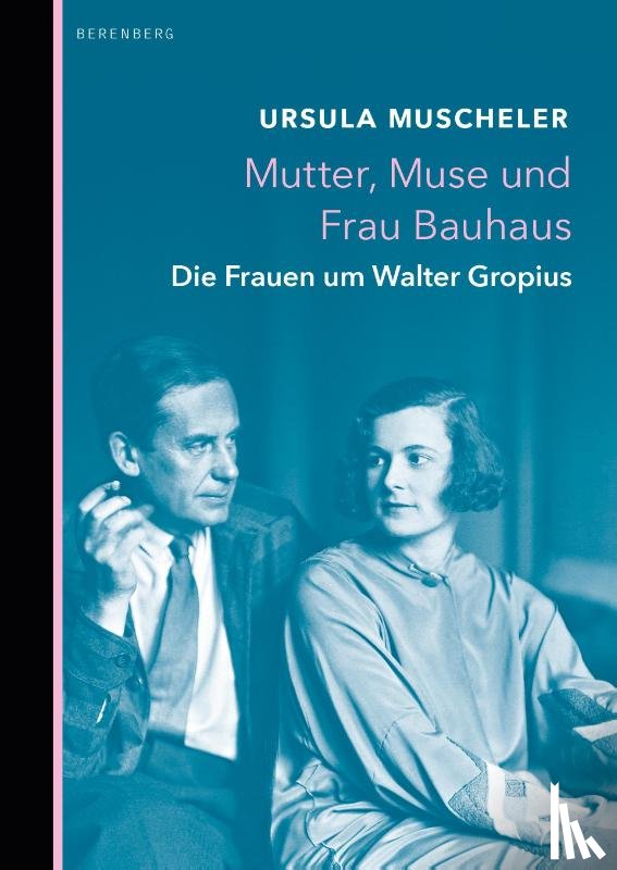 Muscheler, Ursula - Mutter, Muse und Frau Bauhaus