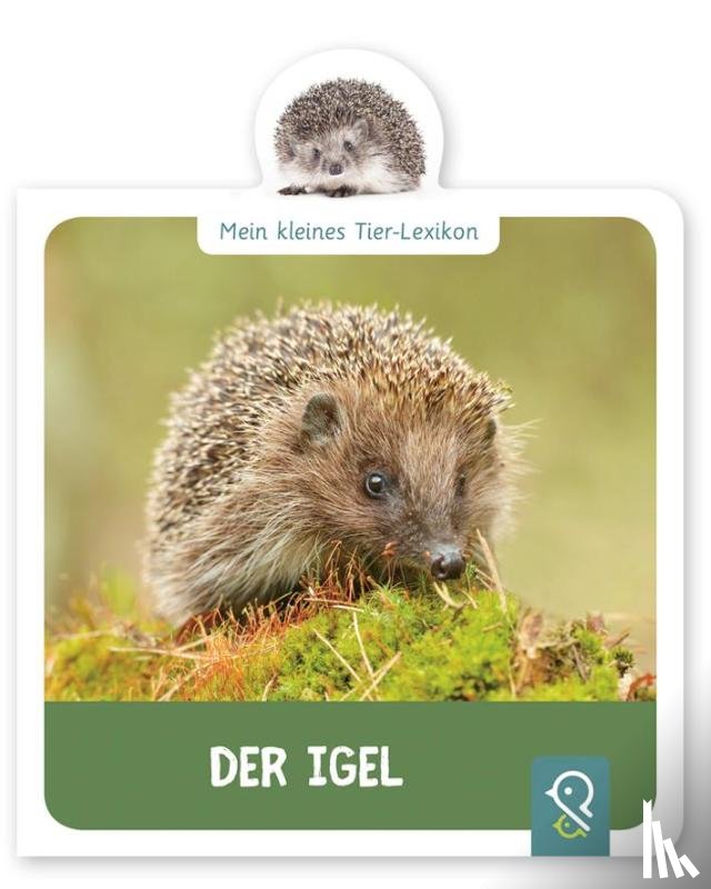 Kastenhuber, Hannah - Mein kleines Tier-Lexikon - Der Igel