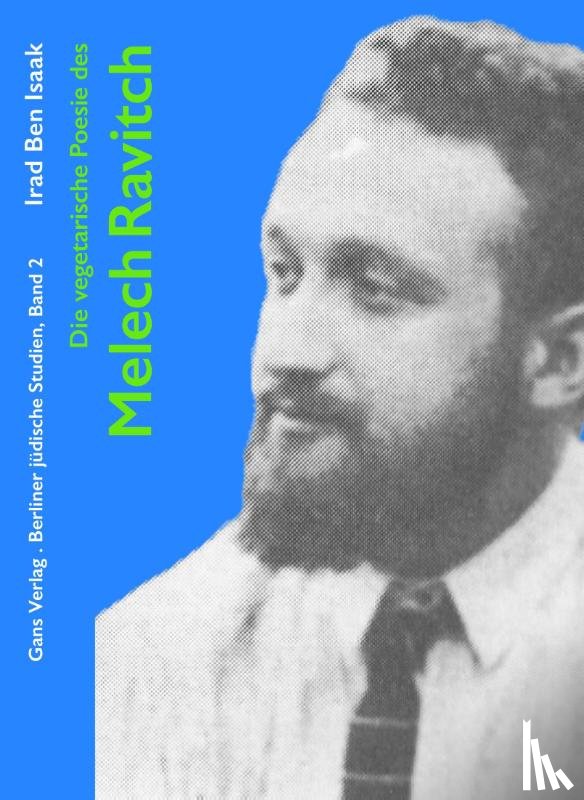 Ben Isaak, Irad - Die vegetarische Poesie des Melech Ravitch