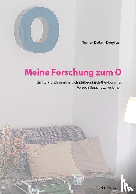 Dotan-Dreyfus, Tomer - Meine Forschung zum O