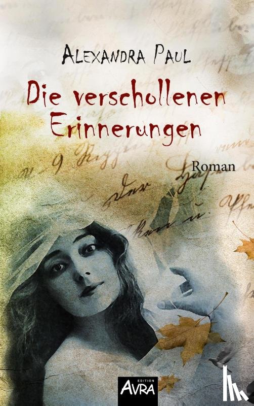Paul, Alexandra - Die verschollenen Erinnerungen