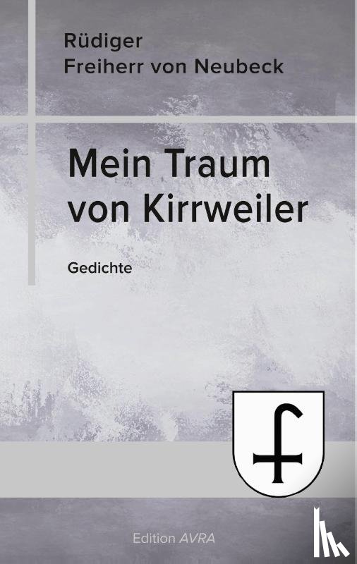 Neubeck, Rüdiger Freiherr von - Mein Traum von Kirrweiler
