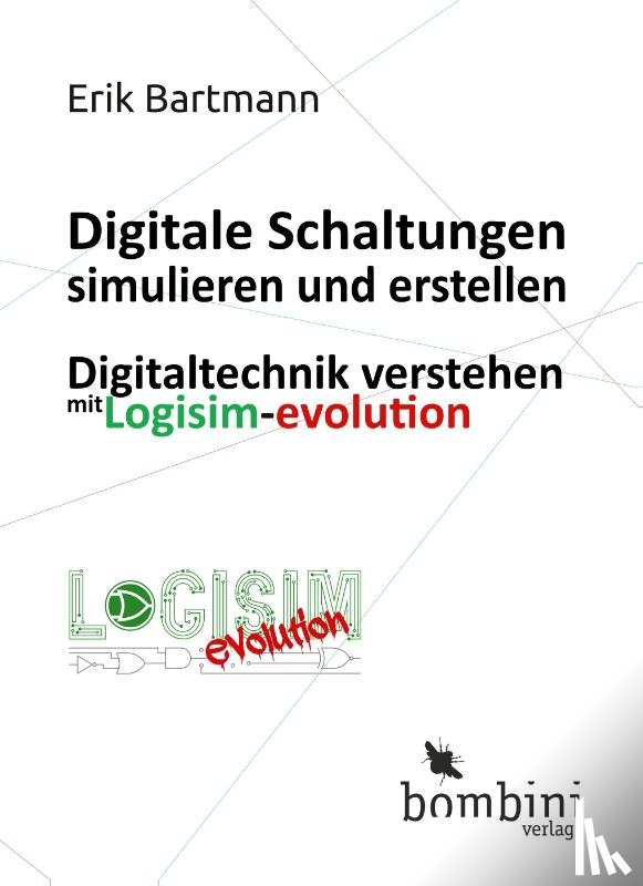 Bartmann, Erik - Digitale Schaltungen simulieren und erstellen