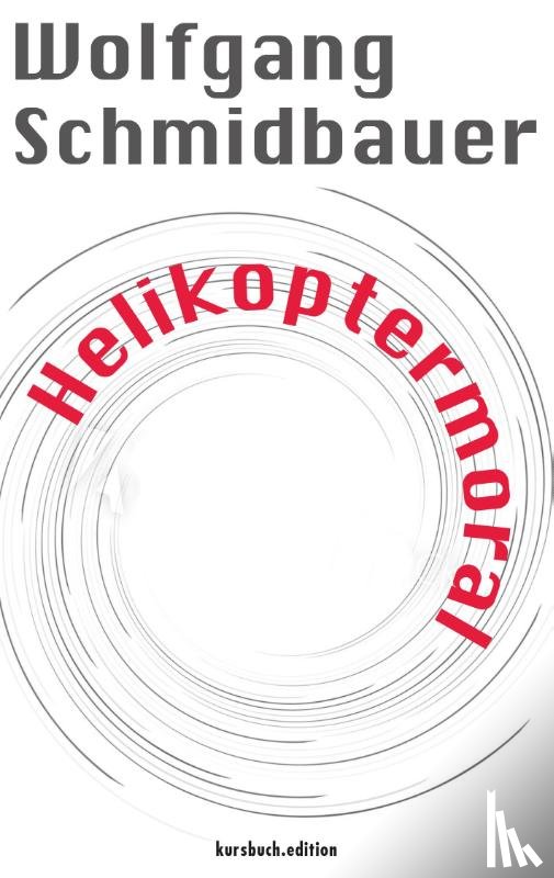 Schmidbauer, Wolfgang - Helikoptermoral